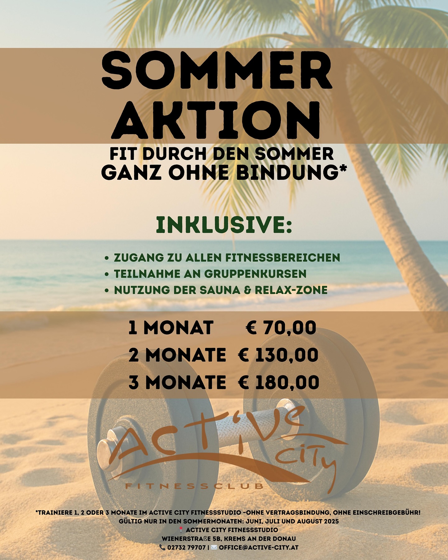 🌴 Sommer. Sonne. Studio. 💪
Du willst fit durch den Sommer – aber ohne Vertragsbindung?
Dann ist die Active City Sommeraktion genau dein Ding! ☀️
🔓 Keine Bindung. Kein Risiko. Einfach loslegen.
Trainiere 1, 2 oder 3 Monate – so wie’s zu deinem Sommer passt!
🎟️ Inklusive:
✔️ Zugang zu allen Fitnessbereichen
✔️ Gruppenkurse
✔️ Sauna & Relax-Zone
⚠️ Wichtig: Die Plätze sind streng limitiert – also sicher dir deine Karte bevor der Sommer vorbei ist! 🏃♂️🔥
📍 Active City Fitnessstudio
📆 Gültig im Juni, Juli & August 2025
Erhältlich direkt bei uns im Club!
#ActiveCitySommer #SommerDeal #TrainHardRelaxHard #FitnessOhneBindung #KremsTrainiert #SommerFitness